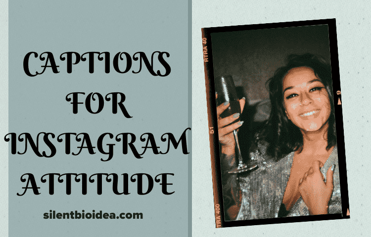 Attitude Captions For Instagram: Cool & Attitude Bio Captions