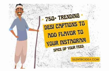 750+ Top Desi Captions for Instagram, Hindi, Outfit, Funny & Wedding